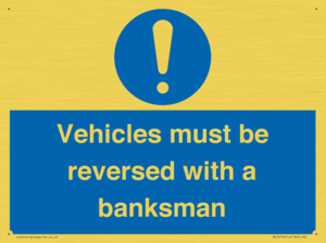 Vehicles must be reversed with a banksman